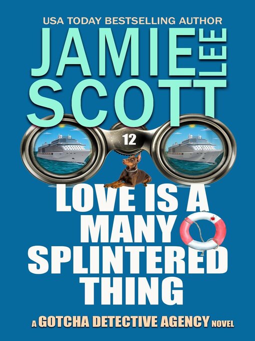 Title details for Love is a Many Splintered Thing by Jamie Lee Scott - Available